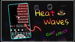 Heat Waves chat lyrics XML project file 😥🥀 | Heat waves #xml edit | #alightmotion | By M_Status 146