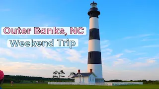 Exploring the OUTER BANKS, North Carolina for a Weekend Trip!