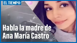 Día clave en caso de Ana María Castro | El Tiempo