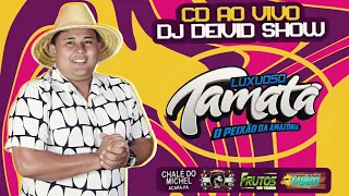 04 CD AO VIVO LUXUOSO TAMATÁ - CERVEJA EM CIA. CURUÇÁ - DJ DEIVID SHOW 04-02-2023