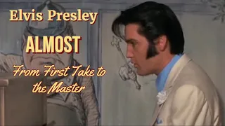 Elvis Presley - Almost - From First Take to the Master