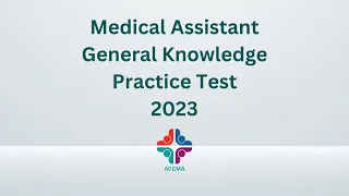 Medical Assistant Practice Test for General Knowledge 2023 (50 Questions with Explained Answers)
