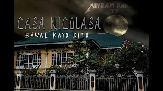 CASA NICOLASA I bawal kayo dito (pinaka matandang bahay sa pampanga)