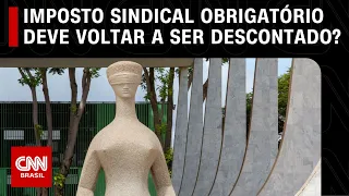 Imposto sindical obrigatório deve voltar a ser descontado do trabalhador? | O GRANDE DEBATE