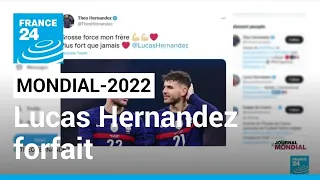 Mondial-2022 : Lucas Hernandez forfait, son frère Théo propulsé comme latéral gauche •