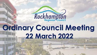Council Meeting 22 March 2022 at 9am