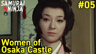 Women of Osaka Castle | Episode 5 | Full movie | Samurai VS Ninja (English Sub)