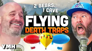 Flying Death Traps | 2 Bears, 1 Cave Ep. 193