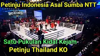 PETINJU INDONESIA🥊🥊SADIS SATU PUKULAN KIDAL KEJAM‼️PETINJU THAILAND K'O