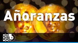 Añoranzas, Binomio De Oro - Audio