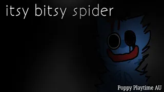 Itsy bitsy spider - poppy playtime
