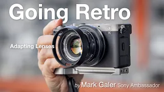 Creating a Retro Aesthetic by Adapting Classic Lenses to a Sony Alpha E-Mount camera