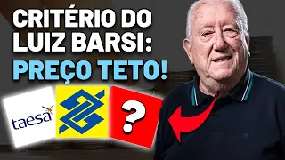 CRITÉRIO DO LUIZ BARSI: PREÇO TETO DE AÇÕES BOAS PAGADORAS DE DIVIDENDOS | TAEE11 BBSE3 BBAS3 ODPV3