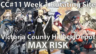 CC#11 Week 1 Rotating Site: Victoria County Hillock Depot MAX RISK [ARKNIGHTS]