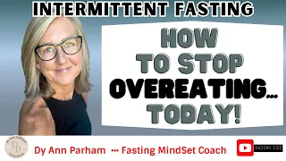 How To Break The Cycle Of Overeating | Intermittent Fasting For Today's Aging Woman