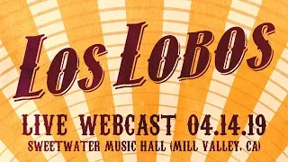 Los Lobos Live 4/14/19 from Sweetwater Music Hall