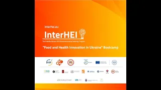 “Food and Health Innovation in Ukraine” Bootcamp - Day 2