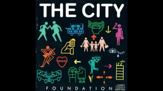 The City - Foundation [1986 full album]