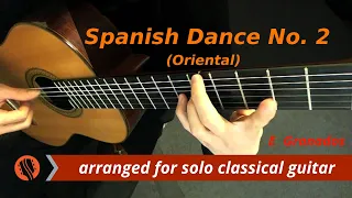 E. Granados - Spanish Dance No. 2: Oriental, solo classical guitar arrangement by Emre Sabuncuoğlu