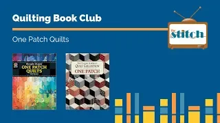 Quilting Book Club: One Patch Quilts