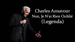 Charles Aznavour - Non, Je N'ai Rien Oublié (Legendas)