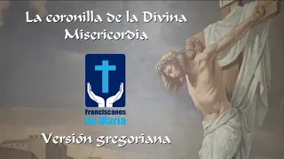 Coronilla de la Divina Misericordia | Versión Gregoriana | Franciscanos de María