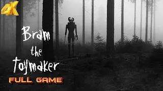 BRAM THE TOYMAKER - Special Ending Gameplay Walkthrough FULL GAME [4K ULTRA HD] - No Commentary