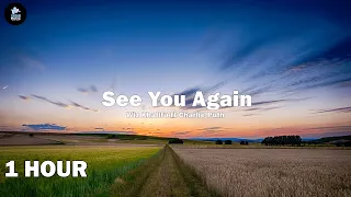 Wiz Khalifa - See You Again ft. Charlie Puth Furious 7 Soundtrack - [ 1HOUR ]