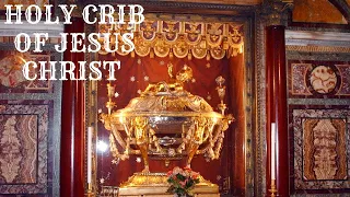 Holy Crib of Jesus Christ | Basilica Santa Maria Maggiore | Rome | Italy