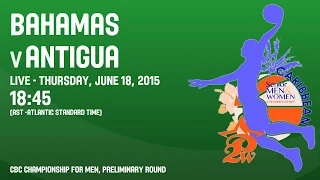 Bahamas v Antigua - Group B - 2015 CBC Championship