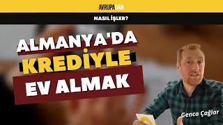 Almanya'da krediyle ev almak - Avrupadan Nasıl İşler?