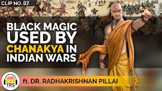 How CHANAKYA Used BLACK MAGIC In Indian Wars ft. Dr. Radhakrishnan Pillai | TheRanveerShow Clips