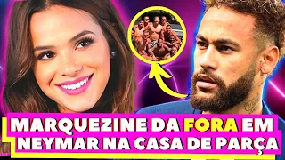 EXCLUSIVO: BRUNA MARQUEZINE DÁ FORA EM NEYMAR APÓS CLIMA NA CASA DE PARÇA? | BRUMAR ?