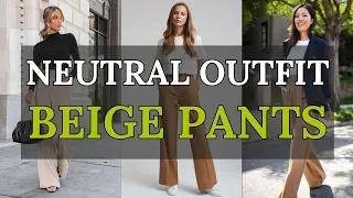 2024 Fashion Trends | Beige Pants Outfit Ideas