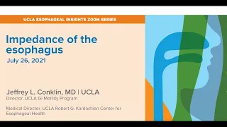 Impedance of the esophagus | Jeffrey L. Conklin, MD | UCLA