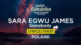 LYRICS / TEKST - Sara James - Somebody - Poland 🇵🇱- Junior Eurovision 2021