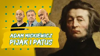 ONI BĘDĄ NA MATURZE: Adam Mickiewicz - Patologiczny wieszcz || Tak Było ODC. 26