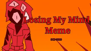 Losing My Mind Meme // SCP - 3999 // Animation Meme