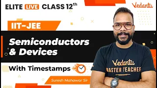Semiconductors and Devices Class 12 | One Shot | Marathon | JEE Main | JEE Advanced |Suri Sir| VJEE