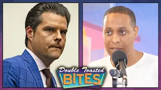 THE MATT GAETZ SITUATION, WHEN AND WHEN NOT TO JUDGE | Double Toasted Bites