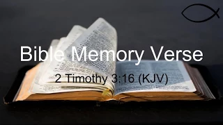 Bible Memory Verse: Memorize 2 Timothy 3:16 (KJV) in Just Over 3 Minutes