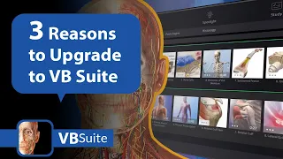 3 Reasons to Upgrade to Visible Body Suite