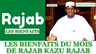 LES BIENFAITS DU MOIS DE  RAJAB OUSTAZ HADY NIASS ! JAMONO JI