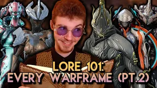 Warframe Lore 101: Every Warframe (Pt.2)