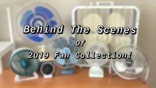 Behind the Scenes | 2019 Fan Collection!