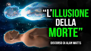 Perché la morte è un'illusione. - Questo video stimolerà i tuoi pensieri.