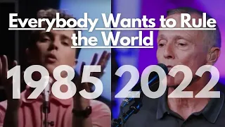 Everybody Wants To Rule The World │1985 - 2022