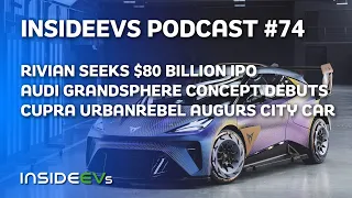 Rivian Seeks $80bn IPO, Audi Grand Sphere Concept and CUPRA UrbanRebel City Car