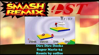 Smash Remix OST Extended - Dire Dire Docks (Super Mario 64) by coffee