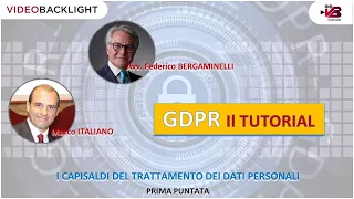 TUTORIAL GDPR: I capisaldi del trattamento dei dati personali